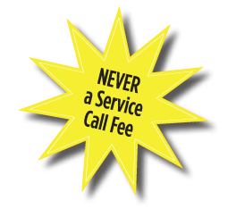 Never a Service Call Fee
